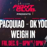 Manny Pacquiao vs DK Yoo fight weigh in December 9th 2022